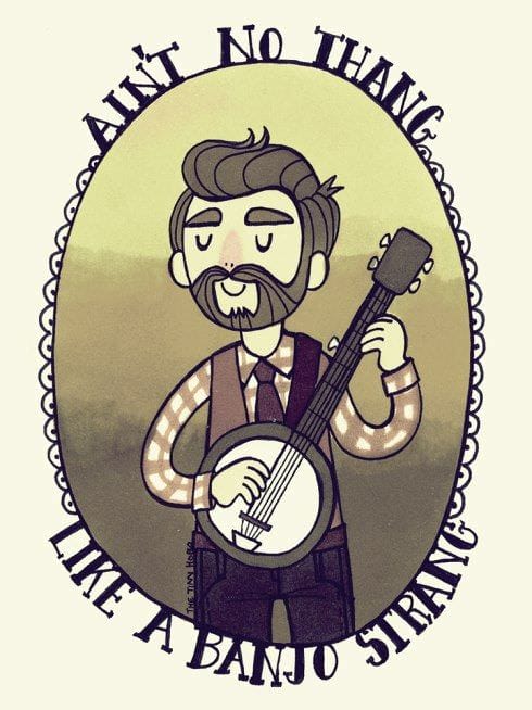 Aint No Thang Like a Banjo String